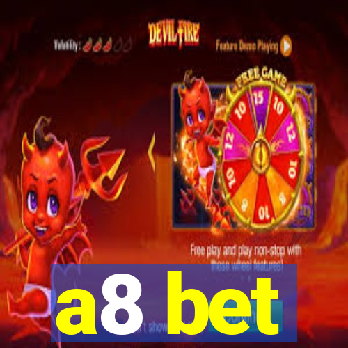 a8 bet